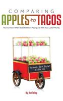 Comparing Apples To Tacos