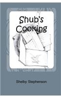 Shub's Cooking
