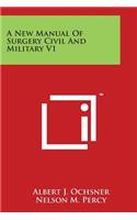 New Manual of Surgery Civil and Military V1