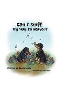 Can I Sniff My Way to Heaven?