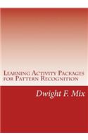 Learning Activity Packages for Pattern Recognition