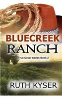 Bluecreek Ranch (Large Print)