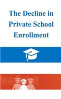 Decline in Private School Enrollment