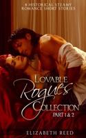 Lovable Rogues Collection Part 1 & 2: 8 Historical Steamy Romance Short Stories