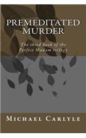 Premeditated Murder