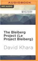 Bleiberg Project (Le Project Bleiberg)