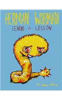 Herman Worman Learns a Lesson