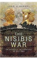 Nisibis War: The Defence of the Roman East, AD 337-363