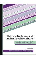 Last Forty Years of Italian Popular Culture: Â Oeandare Al Popoloâ 