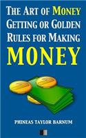 The Art of Money Getting or Golden Rules for making Money
