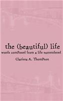 The (beautiful) life