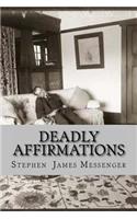 Deadly Affirmations