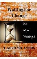 Waiting For Change