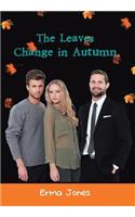 The Leaves Change in Autumn