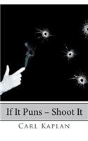If It Puns - Shoot It