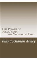 The Power of debar/rema the Words of Faith