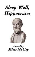 Sleep Well, Hippocrates