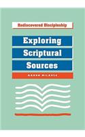 Exploring Scriptural Sources: Exploring Scriptural Sources(Rediscovered Discipleship)