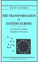 The Transformation of Eastern Europe: Joining the European Integration Movement.