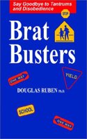 Bratbusters - Say Goodbye to Tandrums and Disobedience