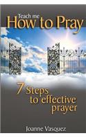 Teach Me How to Pray