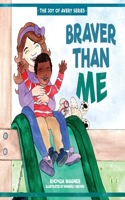 Braver Than Me: (2 The Joy of Avery)