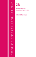 Code of Federal Regulations, Title 26 Internal Revenue 1.1551-End, Revised as of April 1, 2020: (Code of Federal Regulations, Title 26 Internal Revenue)