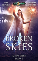 Broken Skies: A New Dawn Book 5(5 New Dawn)