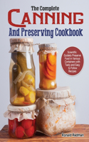 The Complete Canning and Preserving Cookbook