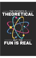 The physics is theoretical fun is real