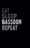Eat Sleep Bassoon Repeat Funny Musical Instrument Gift Idea
