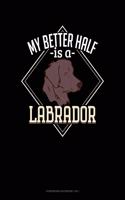 My Better Half Is A Labrador: Storyboard Notebook 1.85:1(1350 Storyboard Notebook 1.85:1)