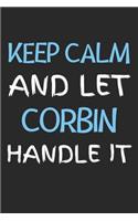 Keep Calm And Let Corbin Handle It