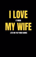 I love it when my wife lets me play video games