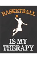 Basketball Is My Therapy