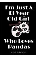 I'm Just A 13 Year Old Girl Who Loves Pandas