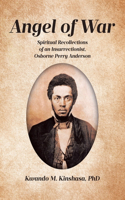 Angel of War: Spiritual Recollections of an Insurrectionist, Osborne Perry Anderson