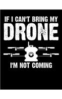 If I Can't Bring My Drone, I'm Not Coming