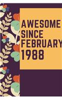 Awesome Since February 1988 Notebook Birthday Gift: Lined Notebook / Journal Gift, 120 Pages, 6x9, Soft Cover, Matte Finish