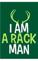 I Am A Rack Man