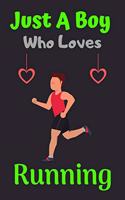Just A Boy Who Loves Running