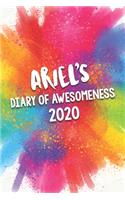 Ariel's Diary of Awesomeness 2020: Unique Personalised Full Year Dated Diary Gift For A Girl Called Ariel - 185 Pages - 2 Days Per Page - Perfect for Girls & Women - A Great Journal F