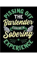 Pissing Off The Bartender Can Be a Sobering Experience
