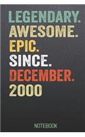 LEGENDARY AWESOME EPIC SINCE December 2000 notebook