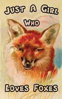 Just A Girl Who Loves Foxes