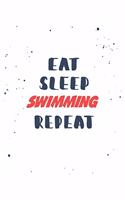 Eat Sleep swimming Repeat: Lined Personal Diary / Sports Journals Gift, 120 Pages, 6x9, Soft Cover, Matte Finish