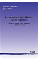 Introduction to Wishart Matrix Moments