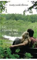 Liz, a Special Way to Love