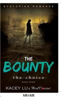 The Bounty - The Choice (Book 3) Dystopian Romance