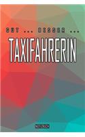 Gut - Besser - Taxifahrerin Notizbuch: Perfekt für Taxifahrerin. 120 freie Seiten für deine Notizen. Eignet sich als Geschenk, Notizbuch oder als Abschieds oder Abgängergeschenk.